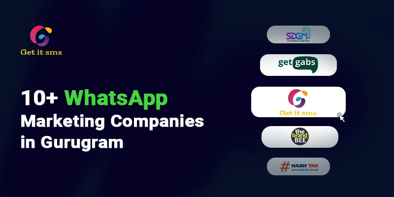 Top 10+ WhatsApp Marketing Companies in Gurugram